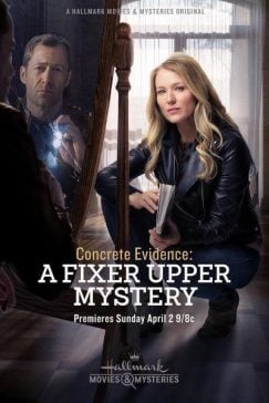 دانلود فیلم Concrete Evidence A Fixer Upper Mystery 2017