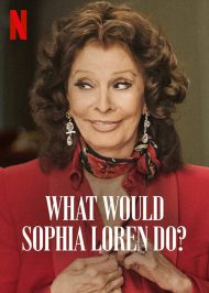 دانلود فیلم What Would Sophia Loren Do 2021