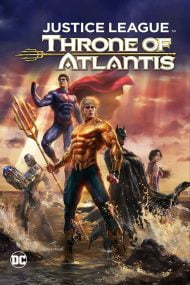 دانلود انیمیشن Justice League Throne of Atlantis 2015